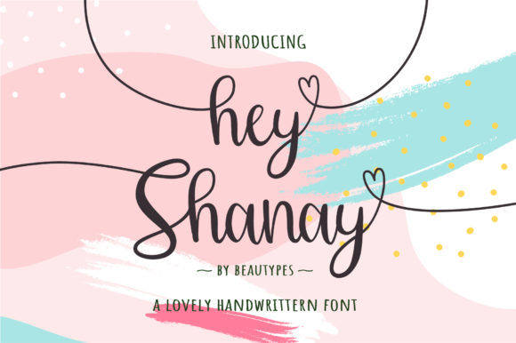 Hey Shanay: The Modern Handwritten Font for Digital Branding